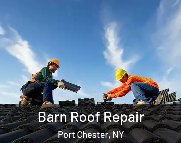  Barn Roof Repair Port Chester, NY