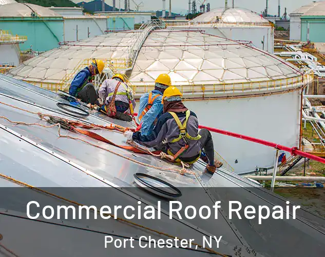  Commercial Roof Repair Port Chester, NY