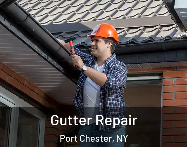  Gutter Repair Port Chester, NY