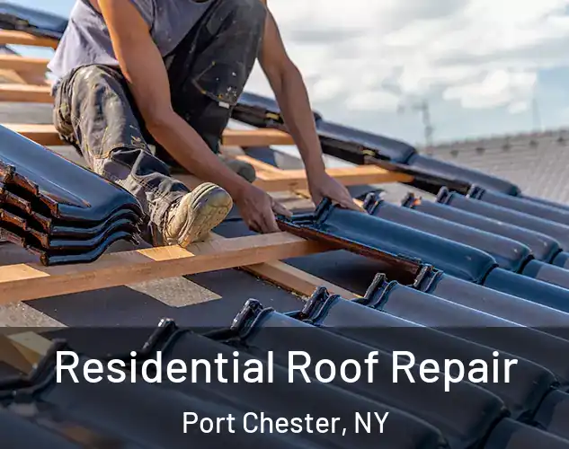  Residential Roof Repair Port Chester, NY