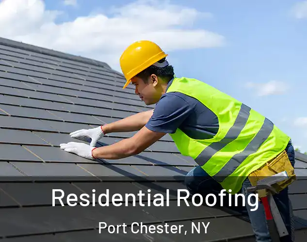  Residential Roofing Port Chester, NY