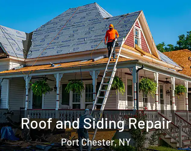  Roof and Siding Repair Port Chester, NY