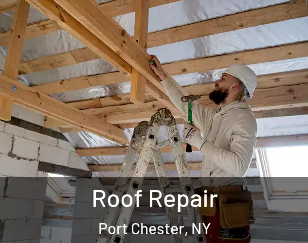  Roof Repair Port Chester, NY