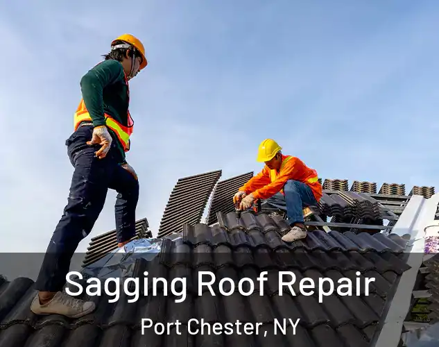  Sagging Roof Repair Port Chester, NY