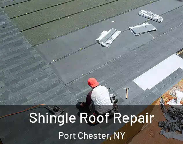  Shingle Roof Repair Port Chester, NY