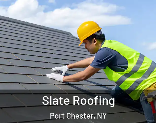  Slate Roofing Port Chester, NY