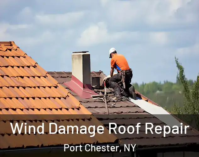  Wind Damage Roof Repair Port Chester, NY